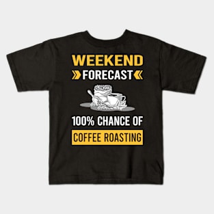 Weekend Forecast Coffee Roasting Kids T-Shirt